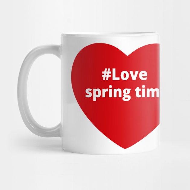 Love Spring Time - Hashtag Heart by support4love